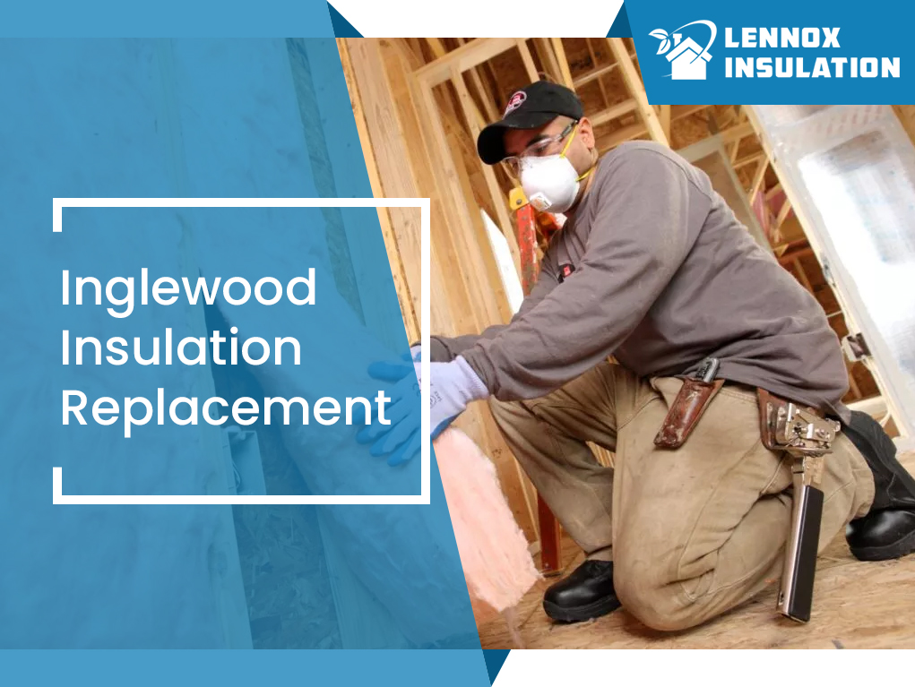 Inglewood Insulation Replacement